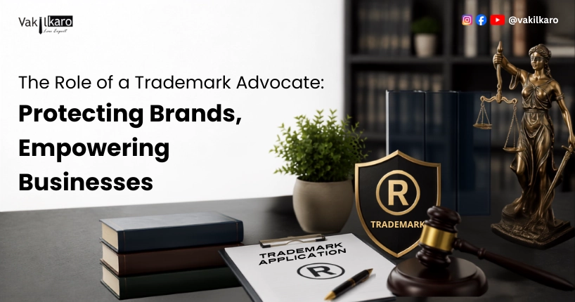 The Role of a Trademark Advocate: Protecting Brands, Empowering Businesses