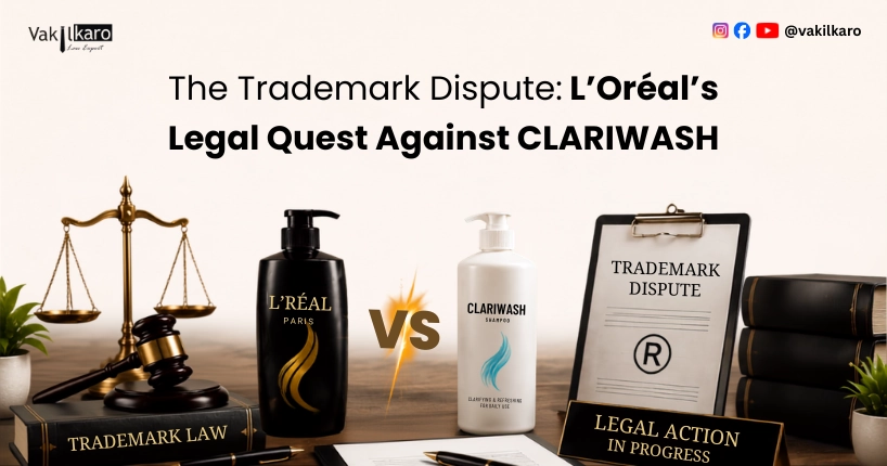 The Trademark Dispute: L’Oréal’s Legal Quest Against CLARIWASH