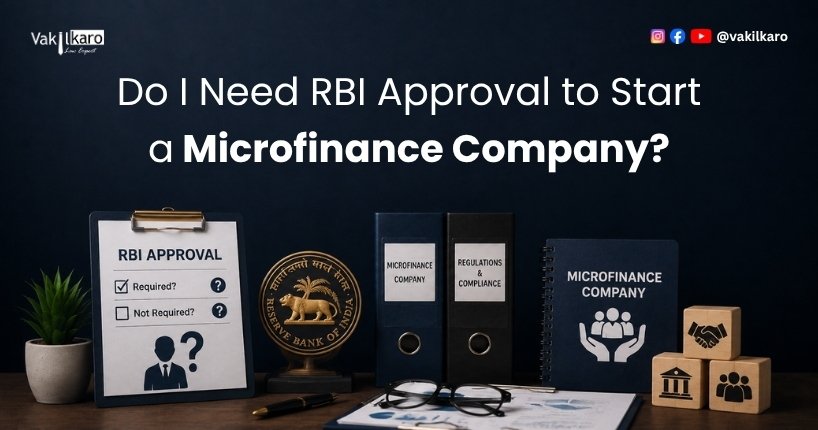 Do I Need RBI Approval to Start a Microfinance Company?