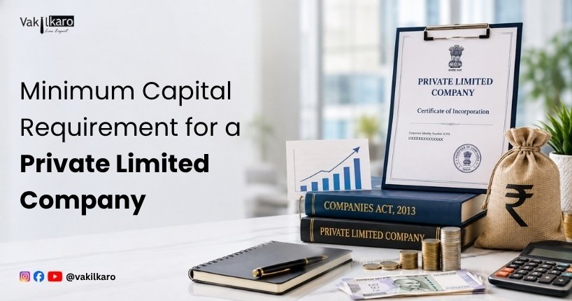 Minimum Capital Requirement for a Private Limited Company