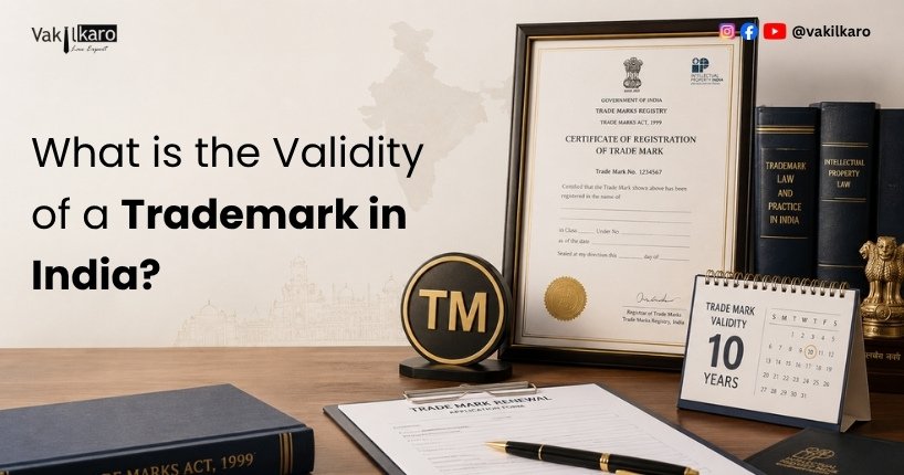What is the Validity of a Trademark in India?