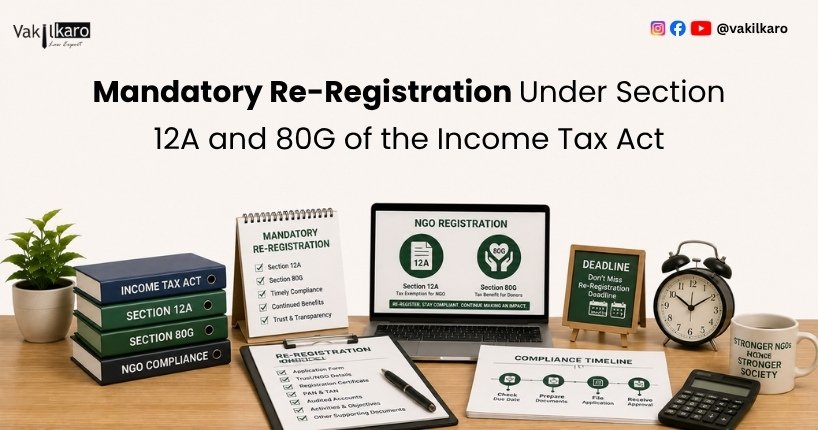 Mandatory Re-Registration Under Section 12A and 80G of the Income Tax Act