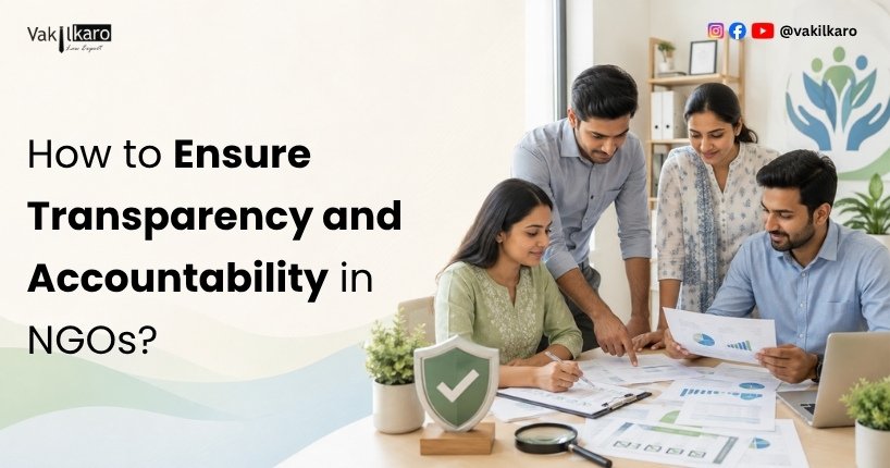 How to Ensure Transparency and Accountability in NGOs?