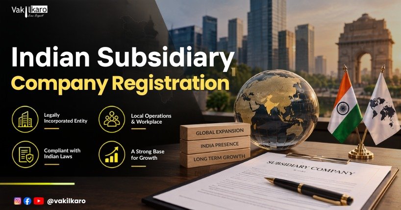 indian subsidiary company registration - vakilkaro