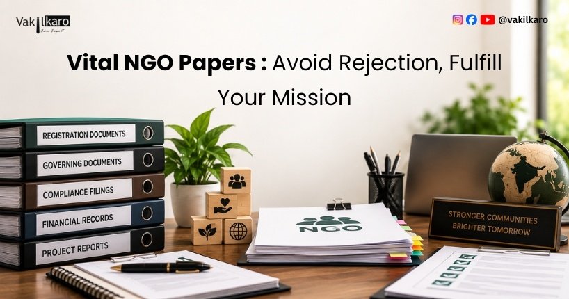 Vital NGO Papers: Avoid Rejection, Fulfill Your Mission