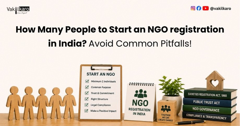 How Many People to Start an NGO registration in India Avoid Common Pitfalls-vakilkaro