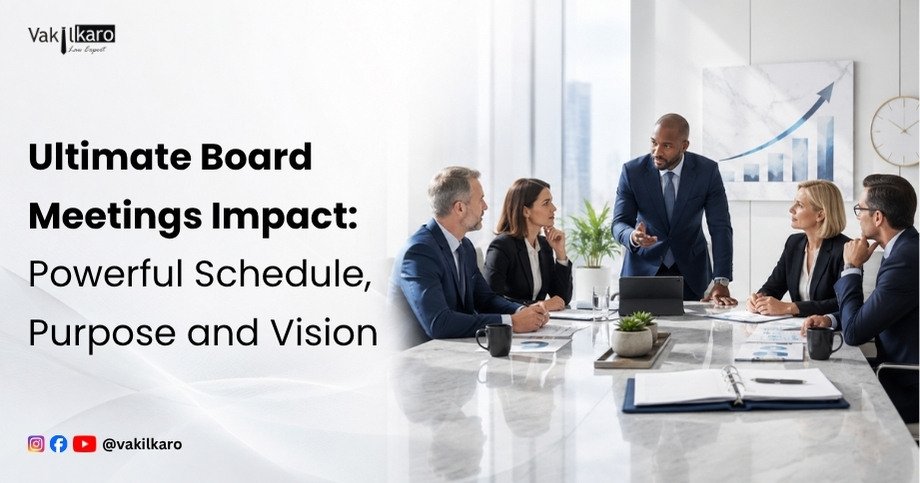 Ultimate Board Meetings Impact_ Powerful Schedule, Purpose and Vision-vakilkaro