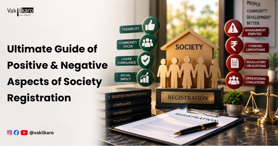 Ultimate Guide of Positive & Negative Aspects of Society Registration-vakilkaro