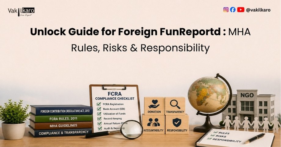 Unlock Guide for Foreign FunReportd _ MHA Rules, Risks & Responsibility-vakilkaro