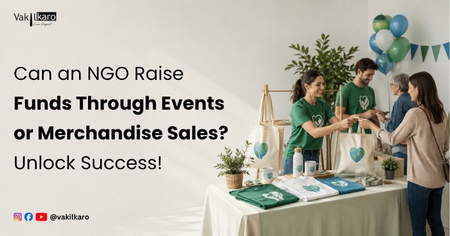 Can an NGO Raise Funds Through Events or Merchandise Sales_ Unlock Success-vakilkaro