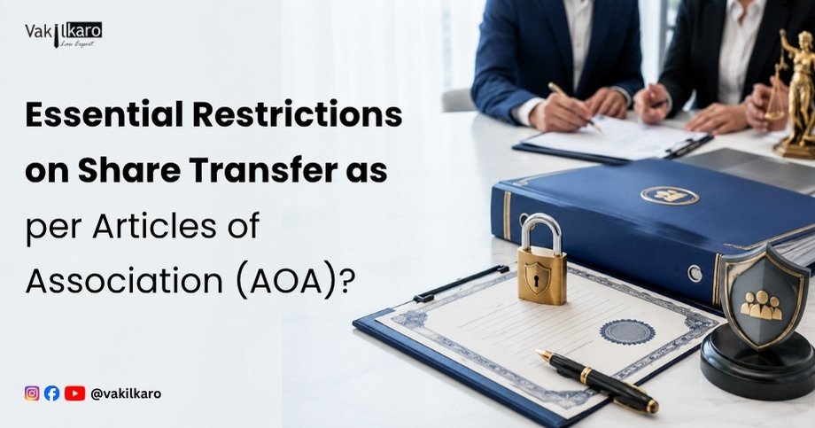 Essential Restrictions on Share Transfer as per Articles of Association (AOA)-vakilkaro