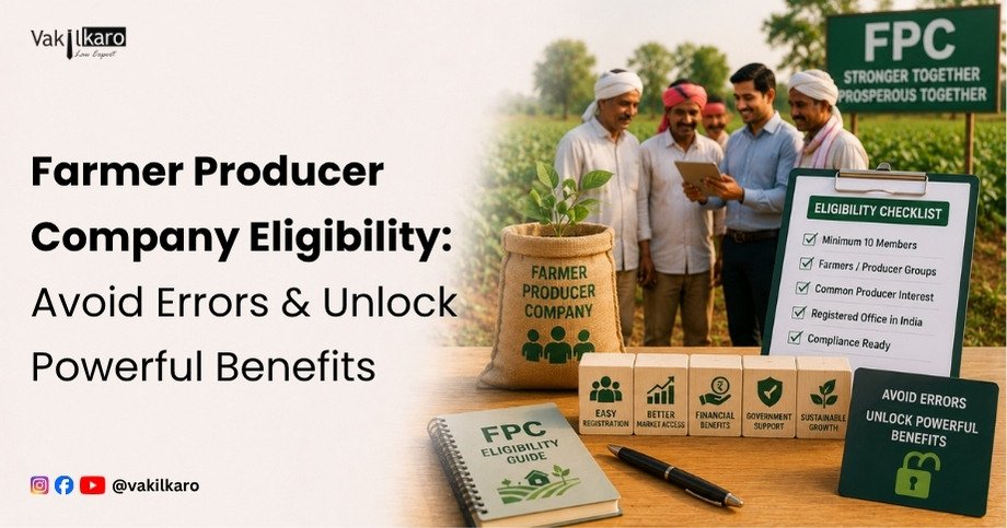 Farmer Producer Company Eligibility_ Avoid Errors & Unlock Powerful Benefits-vakilkaro