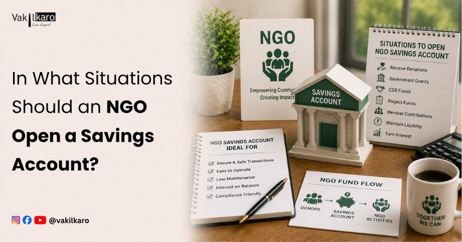 In What Situations Should an NGO Open a Savings Account-vakilkaro