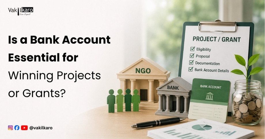 Is a Bank Account Essential for Winning Projects or Grants-vakilkaro
