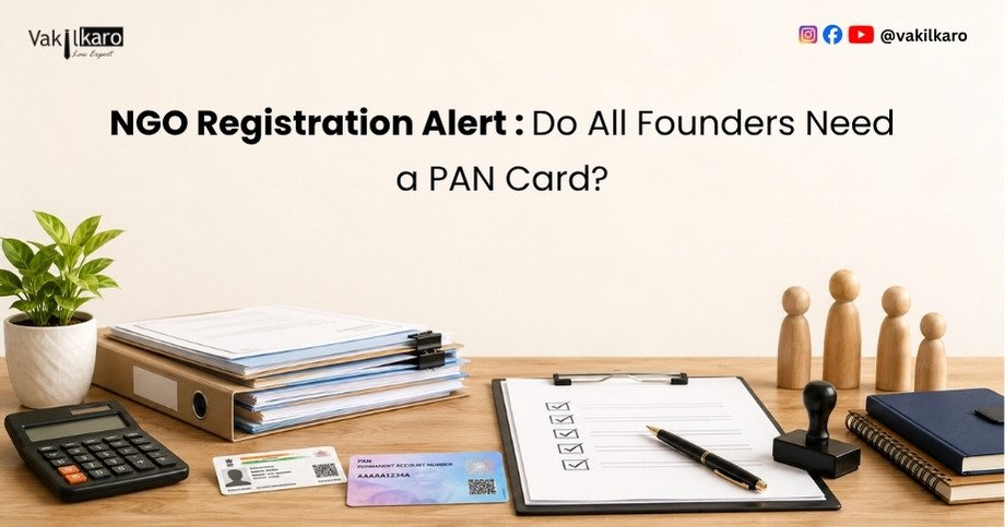 NGO Registration Alert _ Do All Founders Need a PAN Card-vakilkaro