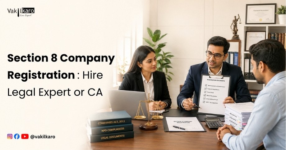 Section 8 Company Registration: Hire Legal Expert or CA-vakilkaro