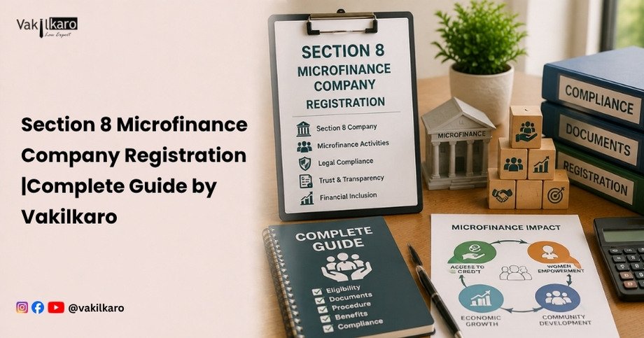 Section 8 Microfinance Company Registration |Complete Guide by Vakilkaro-vakilkaro