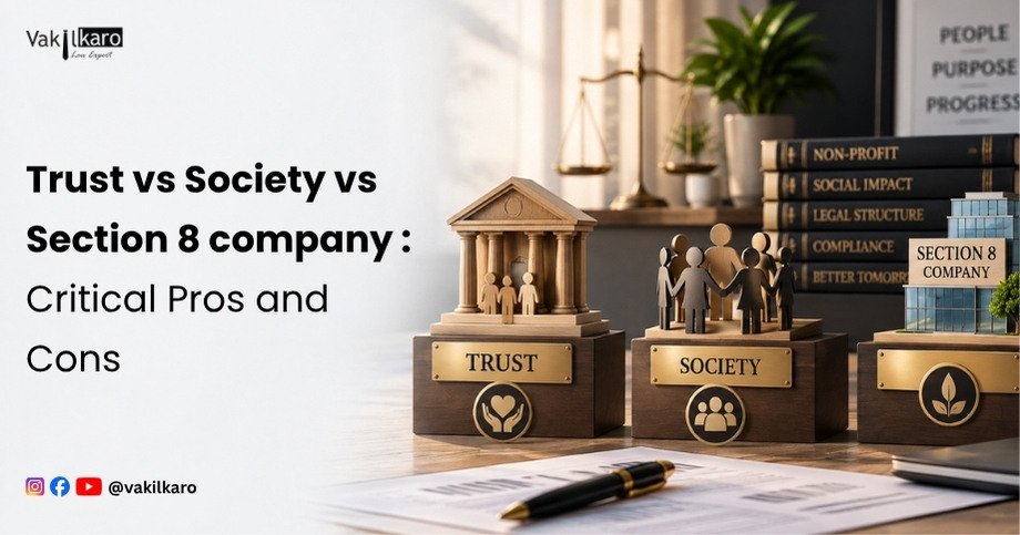 Trust vs Society vs Section 8 company: Critical Pros and Cons-vakilkaro
