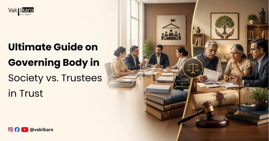 Ultimate Guide on Governing Body in Society vs. Trustees in Trust-vakilkaro