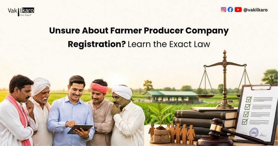 Unsure About Farmer Producer Company Registration? Learn the Exact Law-vakilkaro