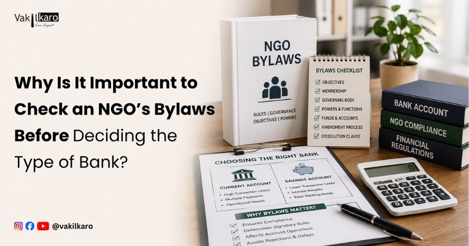 Why Is It Important to Check an NGO#U2019s Bylaws Before Deciding the Type of Bank-vakilkaro