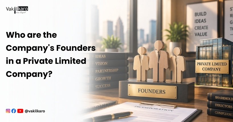 Who are the Company's Founders in a Private Limited Company-vakilkaro