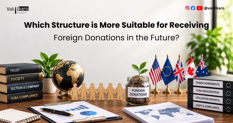 Which Structure is More Suitable for Receiving Foreign Donations in the Future-vakilkaro