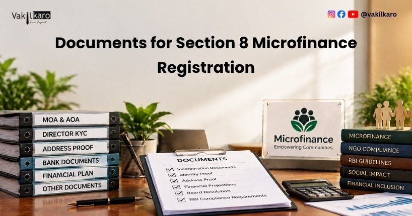 Documents for Section 8 Microfinance Registration-vakilkaro