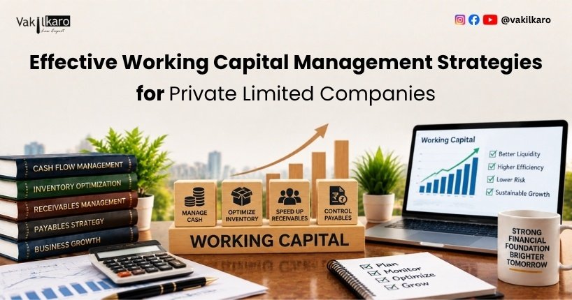 Effective Working Capital Management Strategies for Private Limited Companies-vakilkaro