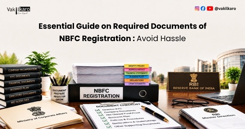 Essential Guide on Required Documents of NBFC Registration _ Avoid Hassle-vakilkaro