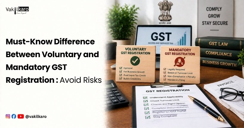 Must-Know Difference Between Voluntary and Mandatory GST Registration _ Avoid Risks-vakilkaro