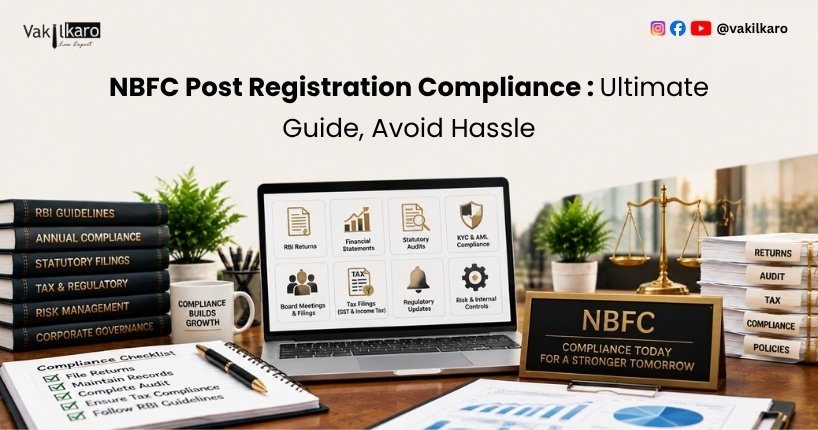 NBFC Post Registration Compliance _ Ultimate Guide, Avoid Hassle-vakilkaro