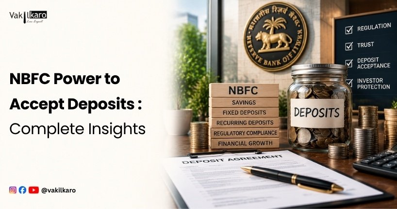 NBFC Power to Accept Deposits _ Complete Insights-vakilkaro