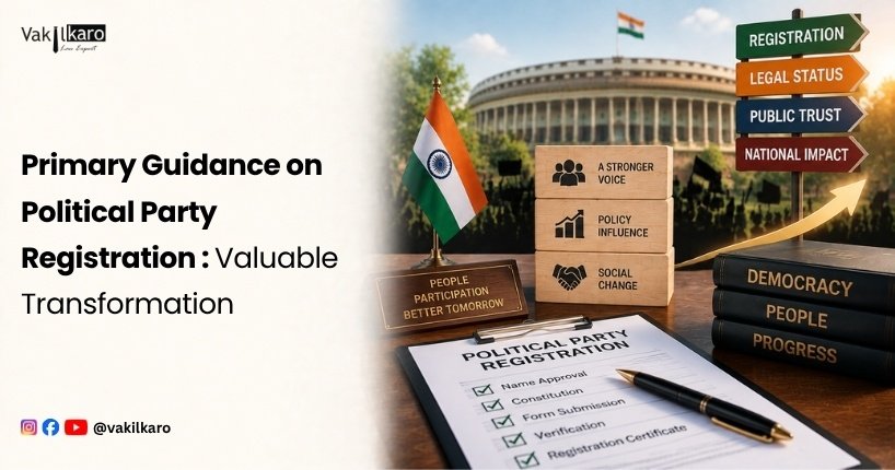 Primary Guidance on Political Party Registration _ Valuable Transformation-vakilkaro