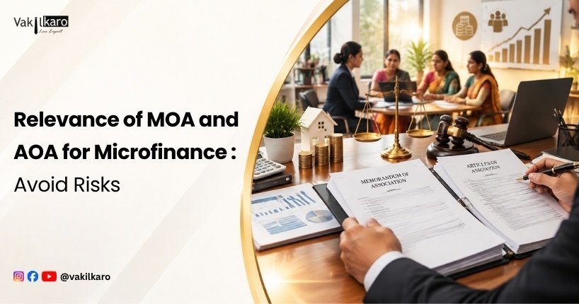 Relevance of MOA and AOA for Microfinance _ Avoid Risks-vakilkaro