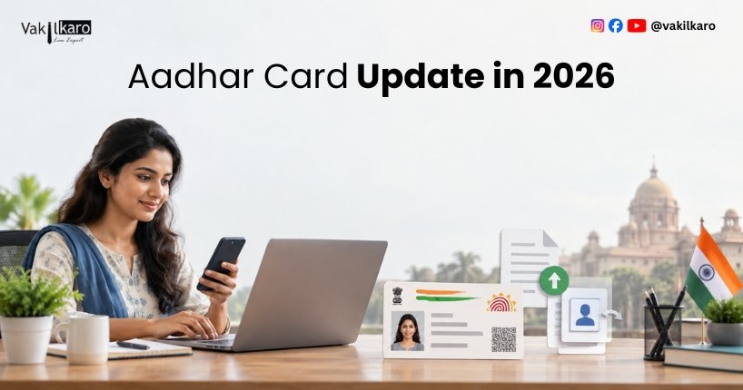 Aadhaar Card Update 2026 - Vakilkaro